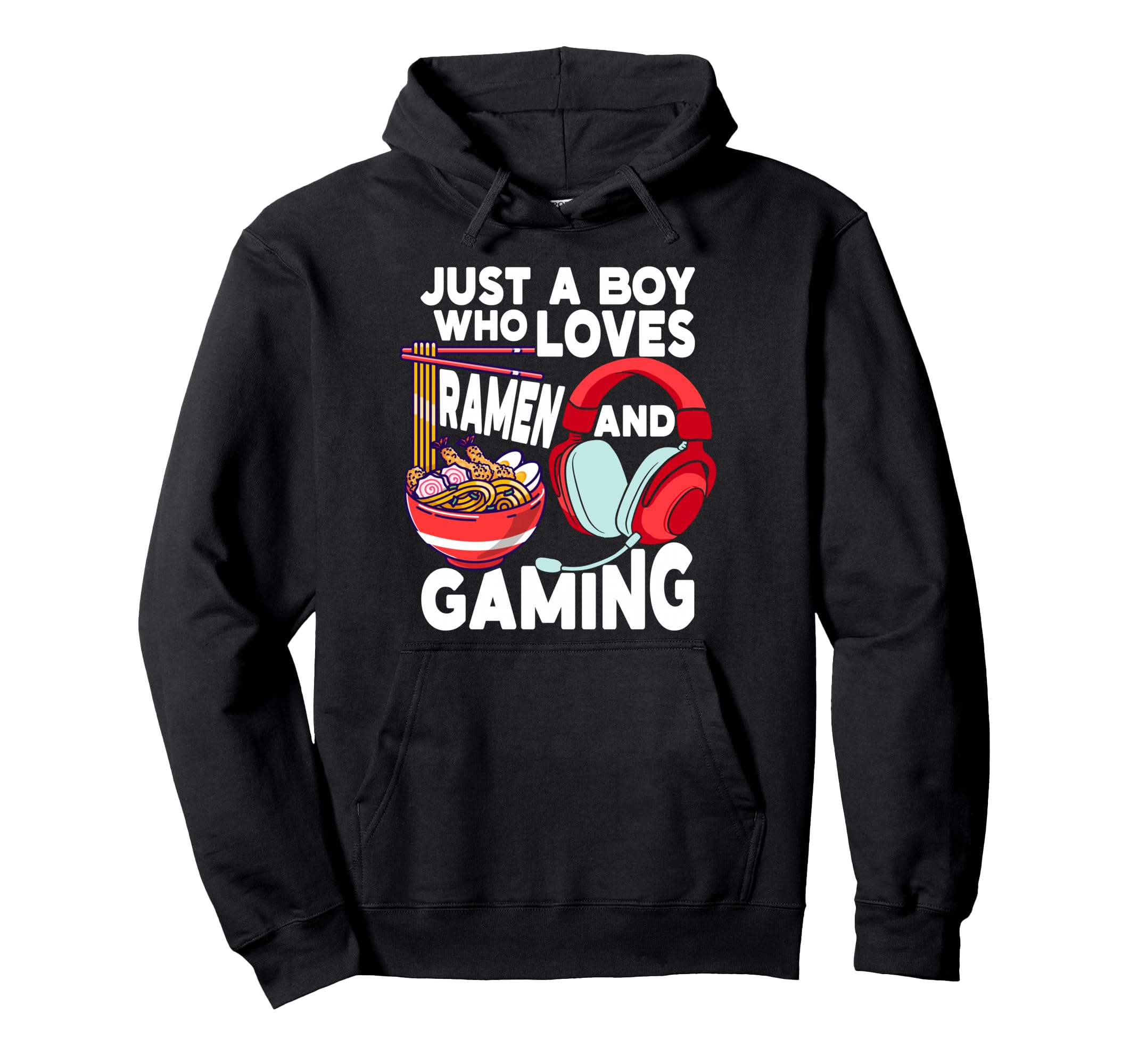 Just Who Loves Ramen And Gaming Hoodie - Fun Novelty Design for Adults - T-Shirt, Sweatshirt, Hoodie
