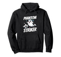 Phantom Striker Funny Ghost Soccer Player Hoodie - Unique Graphic Unisex - T-Shirt, Sweatshirt, Hoodie