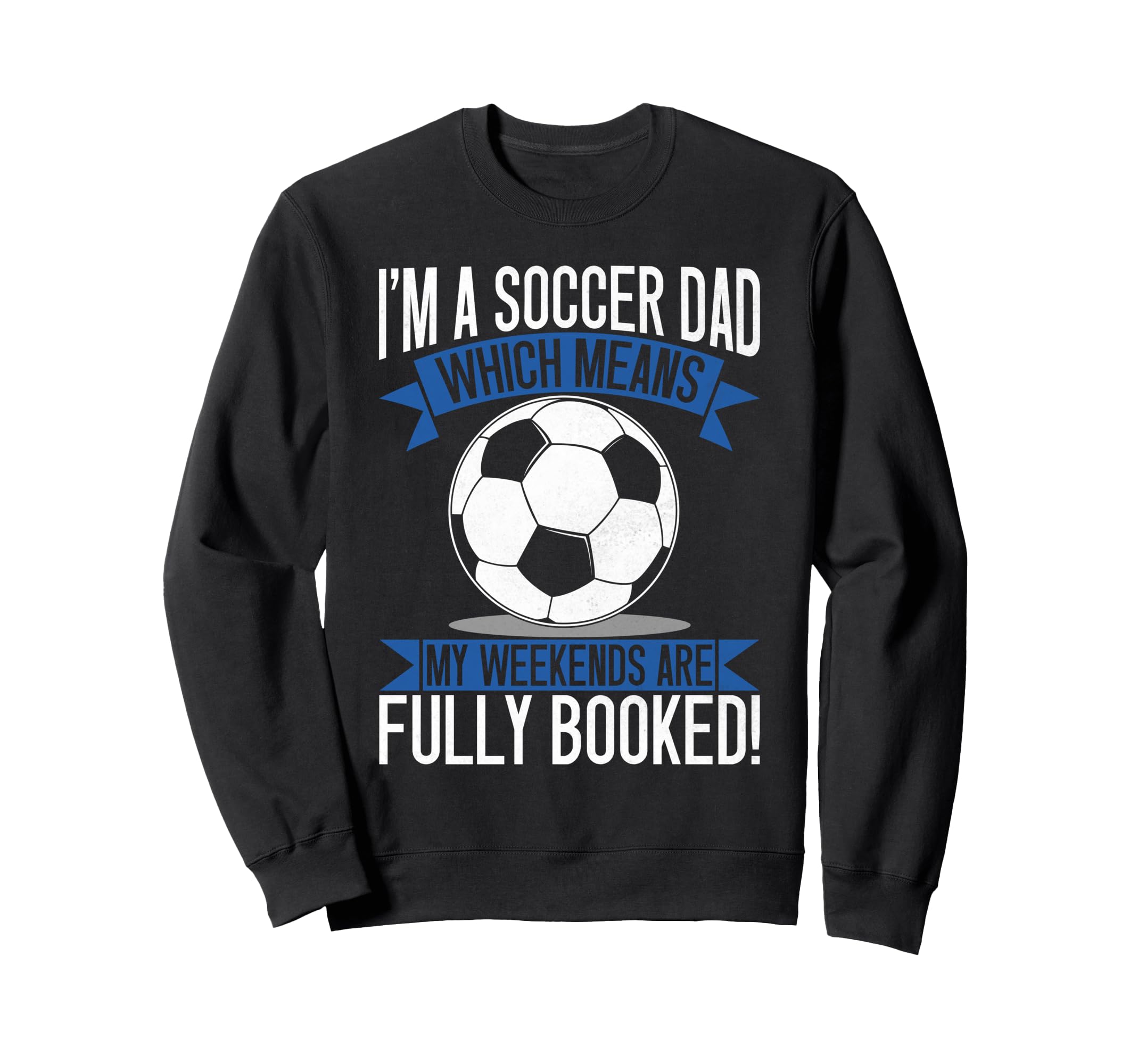 Which Means My Weekends Are Fully Sweatshirt - Custom Art Print Men Women - T-Shirt, Sweatshirt, Hoodie