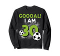 30Th Birthday Soccer Theme 30Year Sweatshirt - Unique Graphic for Adults - T-Shirt, Sweatshirt, Hoodie