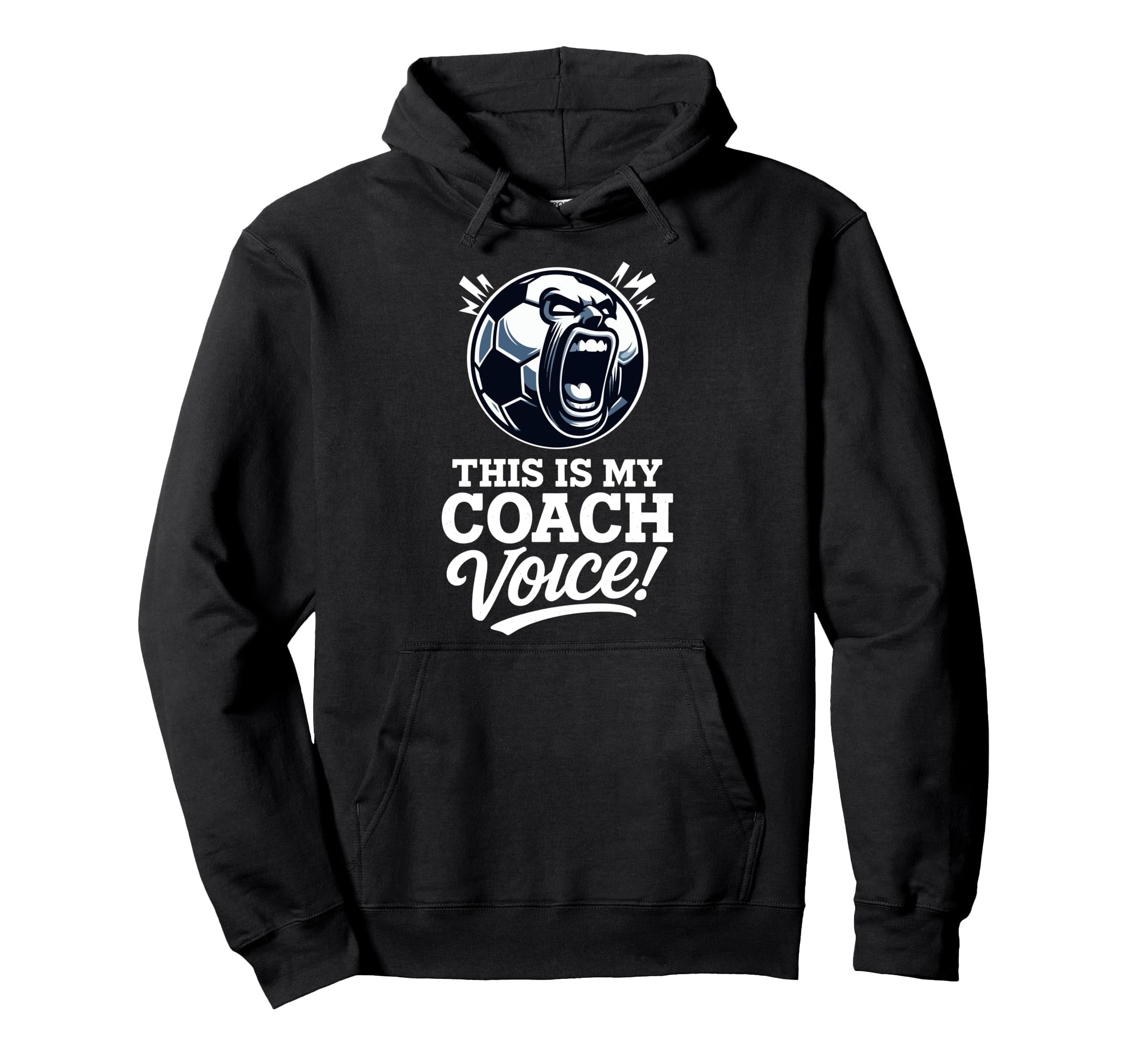 This Is My Coach Voice Funny Soccer Hoodie - Custom Art Print for Adults - T-Shirt, Sweatshirt, Hoodie