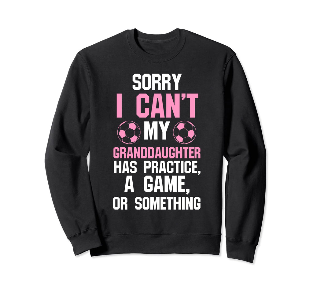 Sorrry I Cant My Granddaughter Sweatshirt - Custom Art Print for Adults - T-Shirt, Sweatshirt, Hoodie