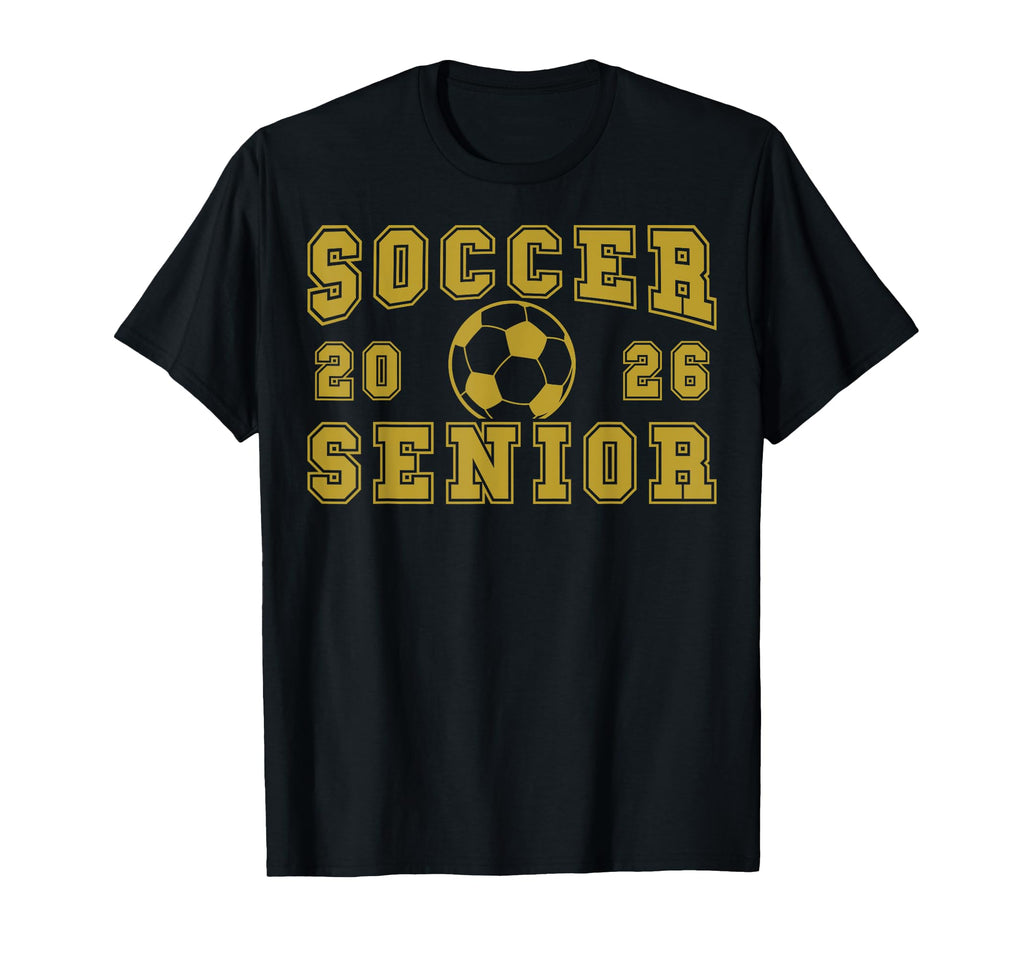 Soccer Senior Night Soccer Senior 2026 T-Shirt - Streetwear Style Unisex - T-Shirt, Sweatshirt, Hoodie