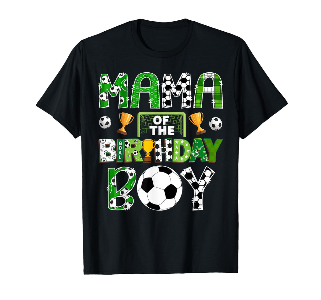 Mama Birthday Soccer Player Game Day T-Shirt - Graphic Print Men Women - T-Shirt, Sweatshirt, Hoodie