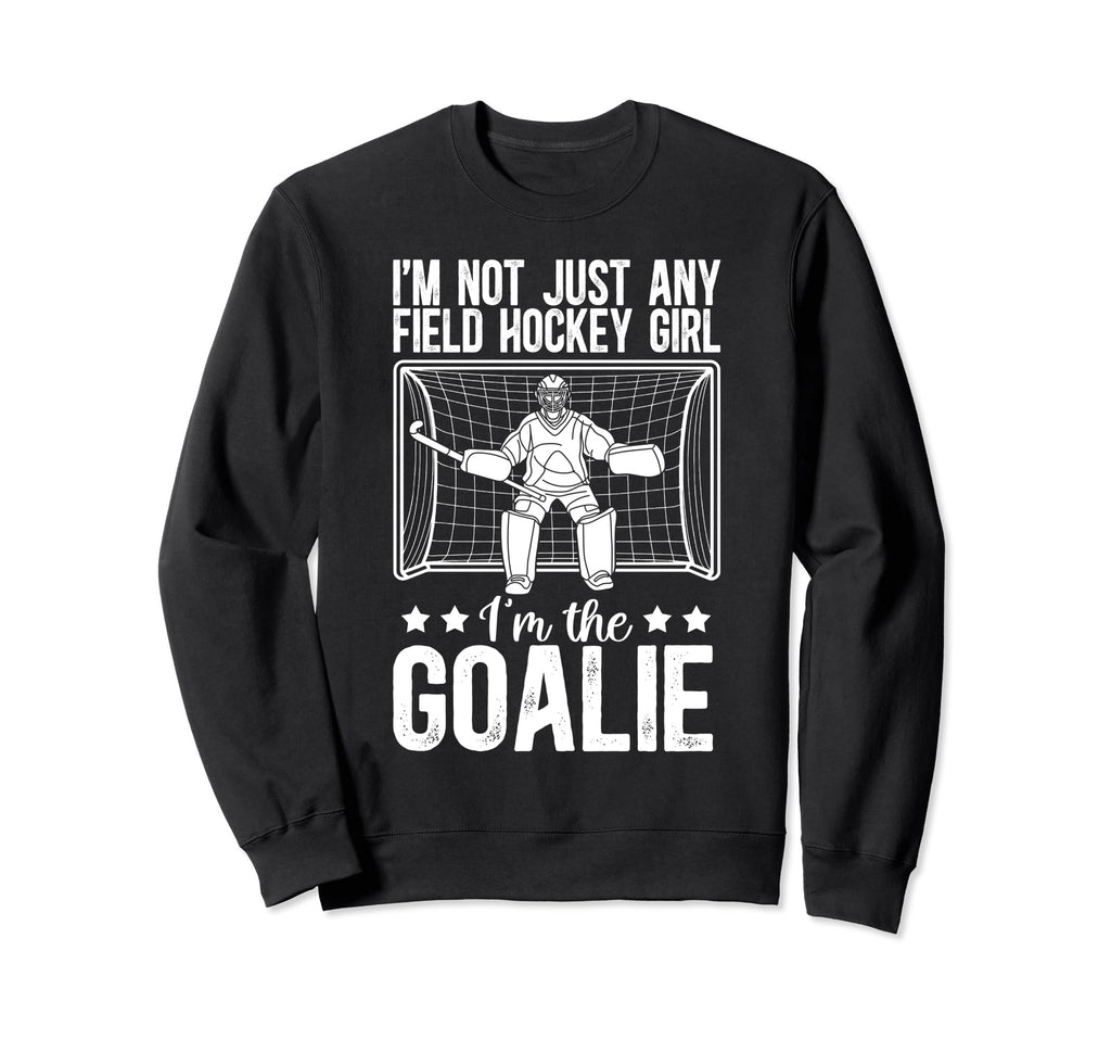 Field Hockey Goalie Field Hockey Sweatshirt - Trendy Graphic for Adults - T-Shirt, Sweatshirt, Hoodie
