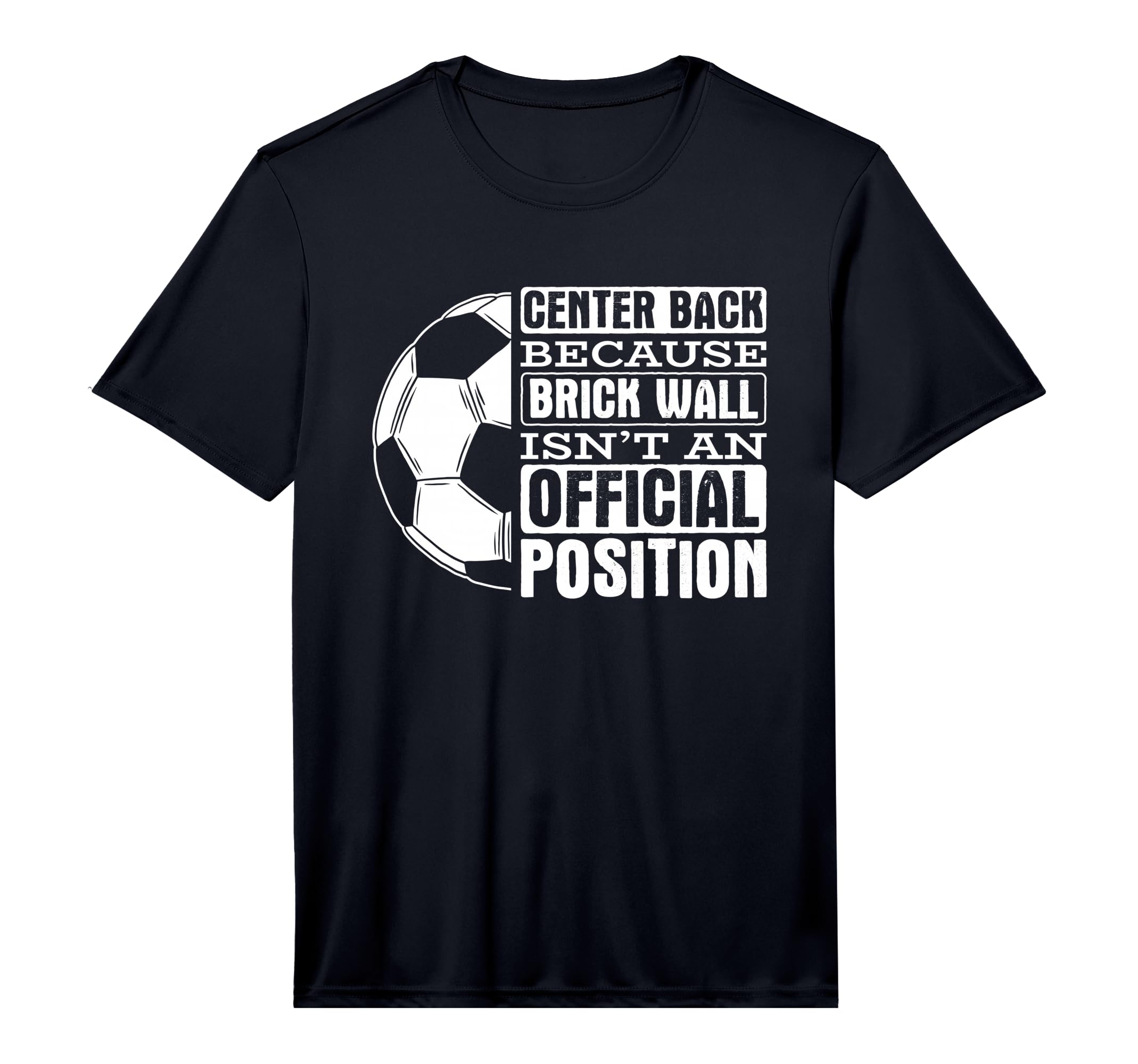 Center Back Brick Wall Position Sports T-Shirt - Novelty Apparel Unisex - T-Shirt, Sweatshirt, Hoodie