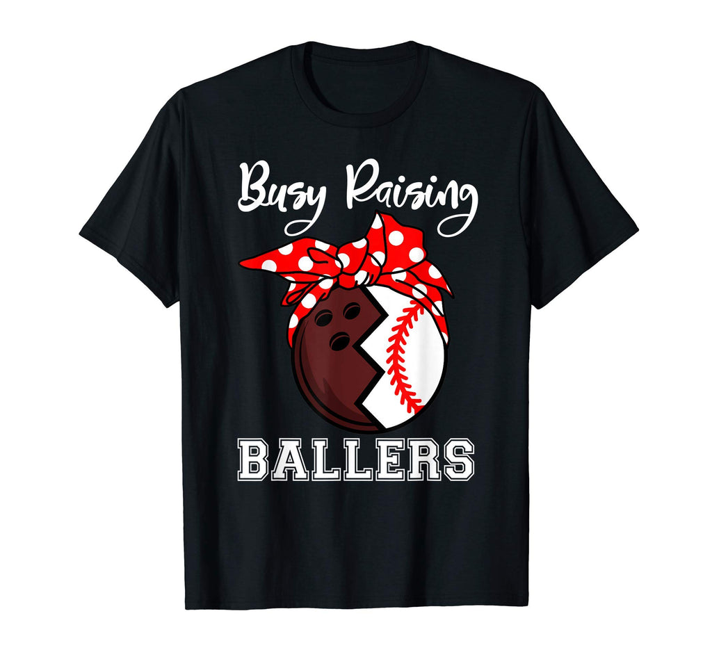 Busy Raising Ballers Funny Bowling T-Shirt - Unique Graphic Men Women - T-Shirt, Sweatshirt, Hoodie