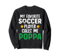 My Favorite Soccer Player Calls Me Sweatshirt - Custom Art Print Men Women - T-Shirt, Sweatshirt, Hoodie