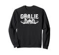 Ice Hockey Goalie Dad Hockey Keeper Sweatshirt - Novelty Apparel Unisex - T-Shirt, Sweatshirt, Hoodie
