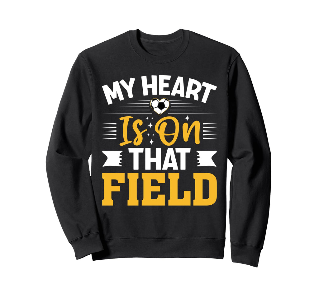 Soccer My Heart Is That Field Sweatshirt - Aesthetic Graphic for Adults - T-Shirt, Sweatshirt, Hoodie