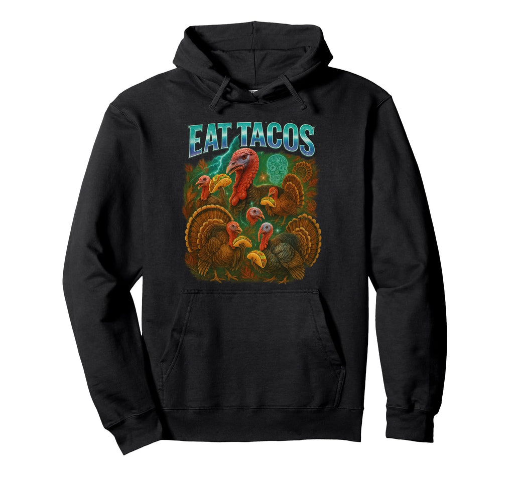 Eat Tacos Thanksgiving 90S 2000S Hip Hop Hoodie - Streetwear Style Unisex - T-Shirt, Sweatshirt, Hoodie