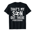 Thats My Son Soccer Dad Soccer Player T-Shirt - Graphic Print for Adults - T-Shirt, Sweatshirt, Hoodie