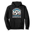 Never Underestimate Old Soccer Player Hoodie - Unique Graphic Unisex - T-Shirt, Sweatshirt, Hoodie