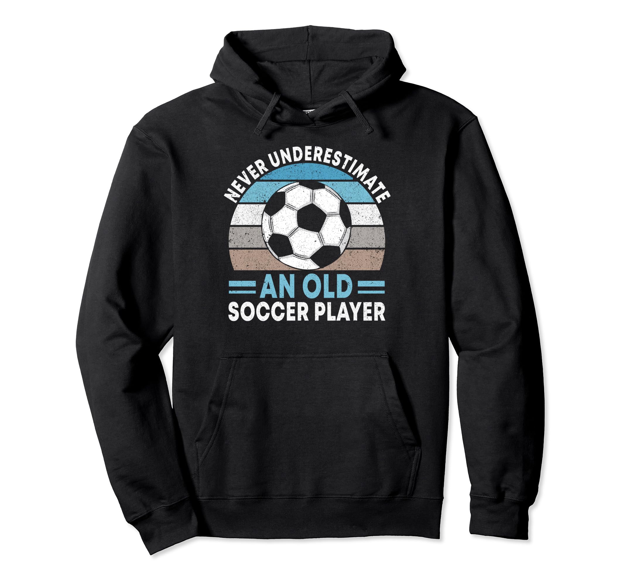 Never Underestimate Old Soccer Player Hoodie - Unique Graphic Unisex - T-Shirt, Sweatshirt, Hoodie