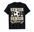 Senior Soccer Mom 2026 Funny Soccer T-Shirt - Streetwear Style Men Women - T-Shirt, Sweatshirt, Hoodie