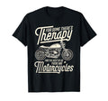 Funny Motorcycle Rider Therapy Biker T-Shirt - Minimalist Print Men Women - T-Shirt, Sweatshirt, Hoodie