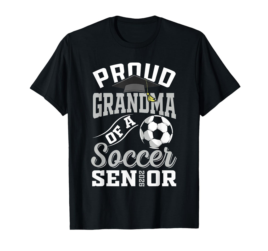 Proud Grandma Soccer Senior Class 2026 T-Shirt - Custom Art Print Unisex - T-Shirt, Sweatshirt, Hoodie