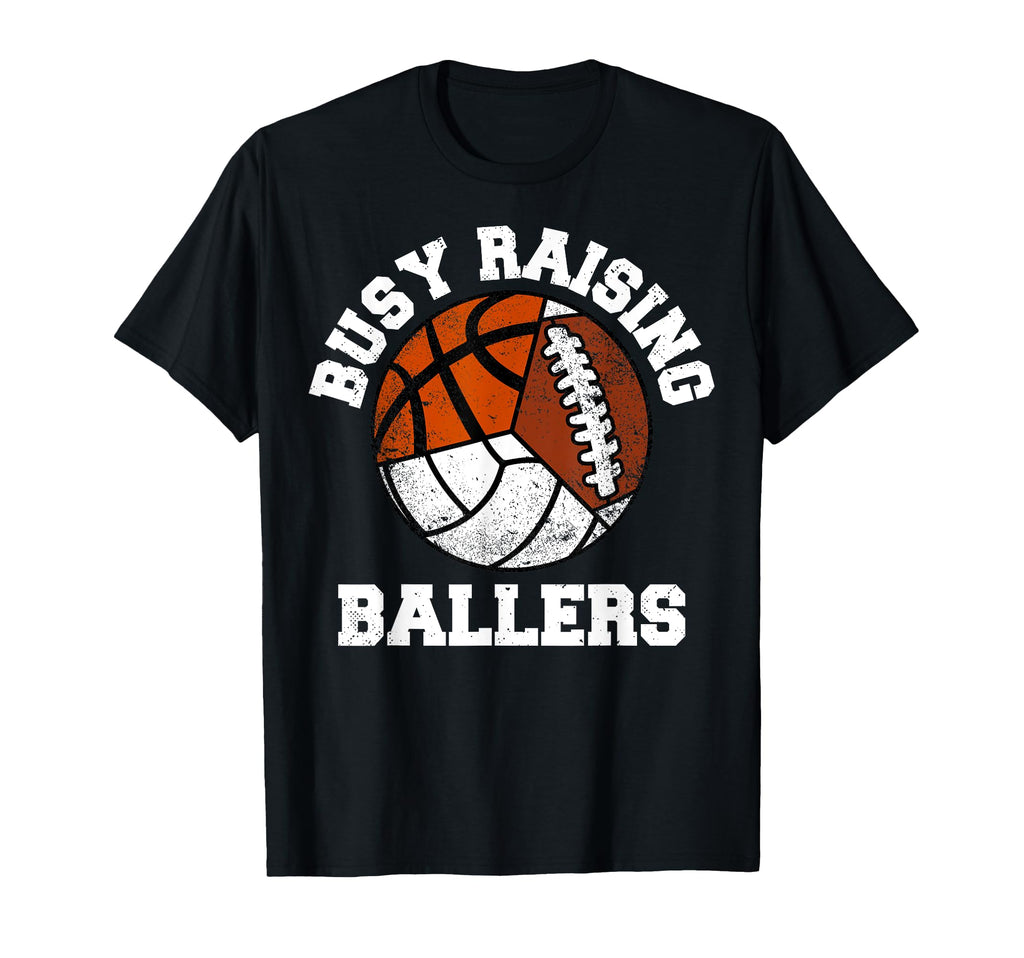 Busy Raising Ballers Volleyball T-Shirt - Casual Everyday Wear Unisex - T-Shirt, Sweatshirt, Hoodie