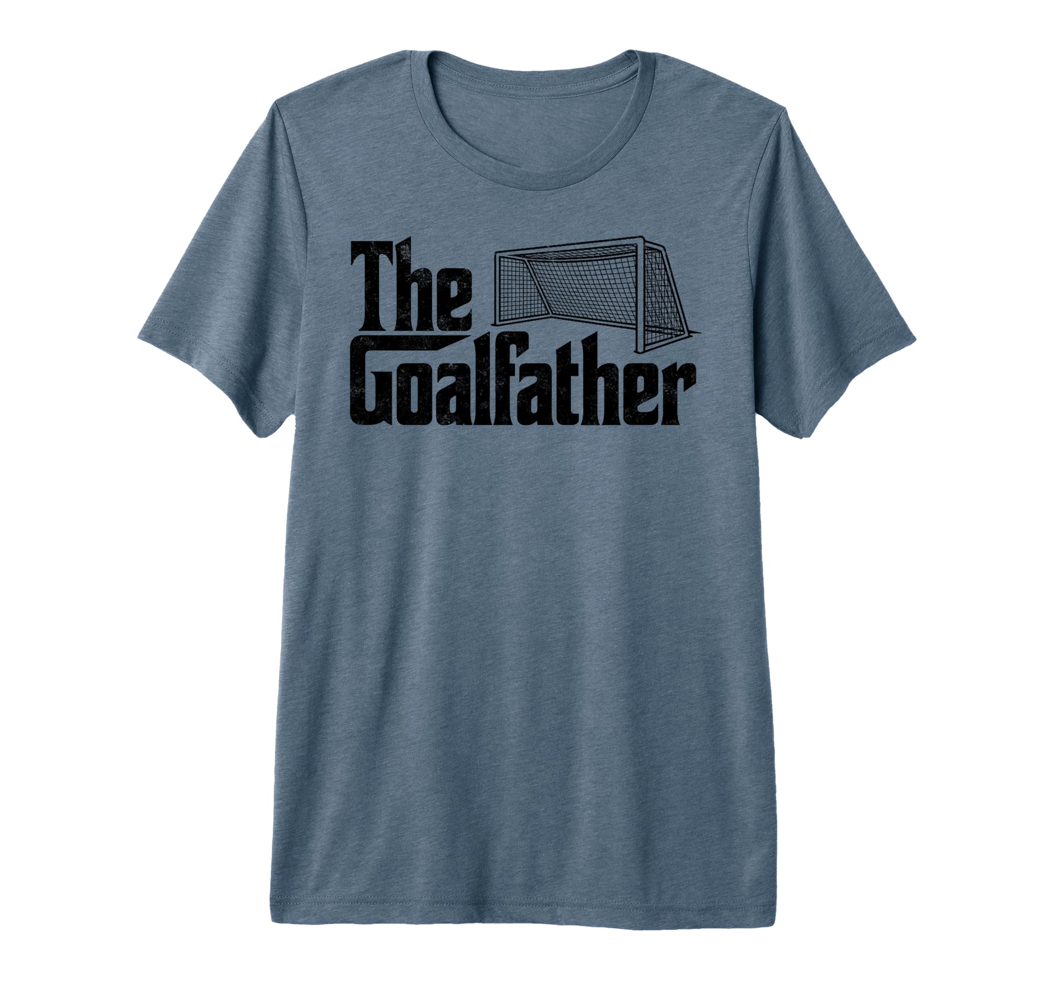 Goalfather Soccer Goalie Goalkeeper T-Shirt - Novelty Apparel Unisex - T-Shirt, Sweatshirt, Hoodie
