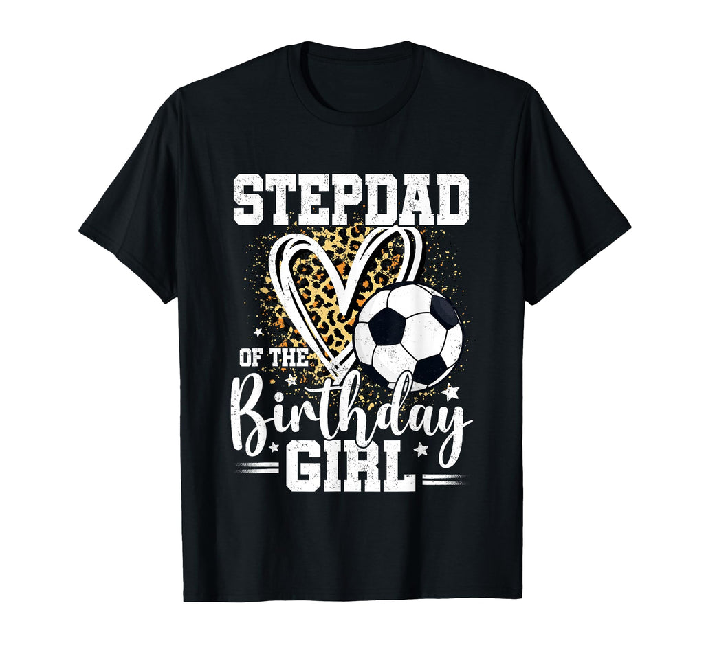 Stepdad Birthday Soccer Ball Leopard T-Shirt - Unique Graphic for Adults - T-Shirt, Sweatshirt, Hoodie