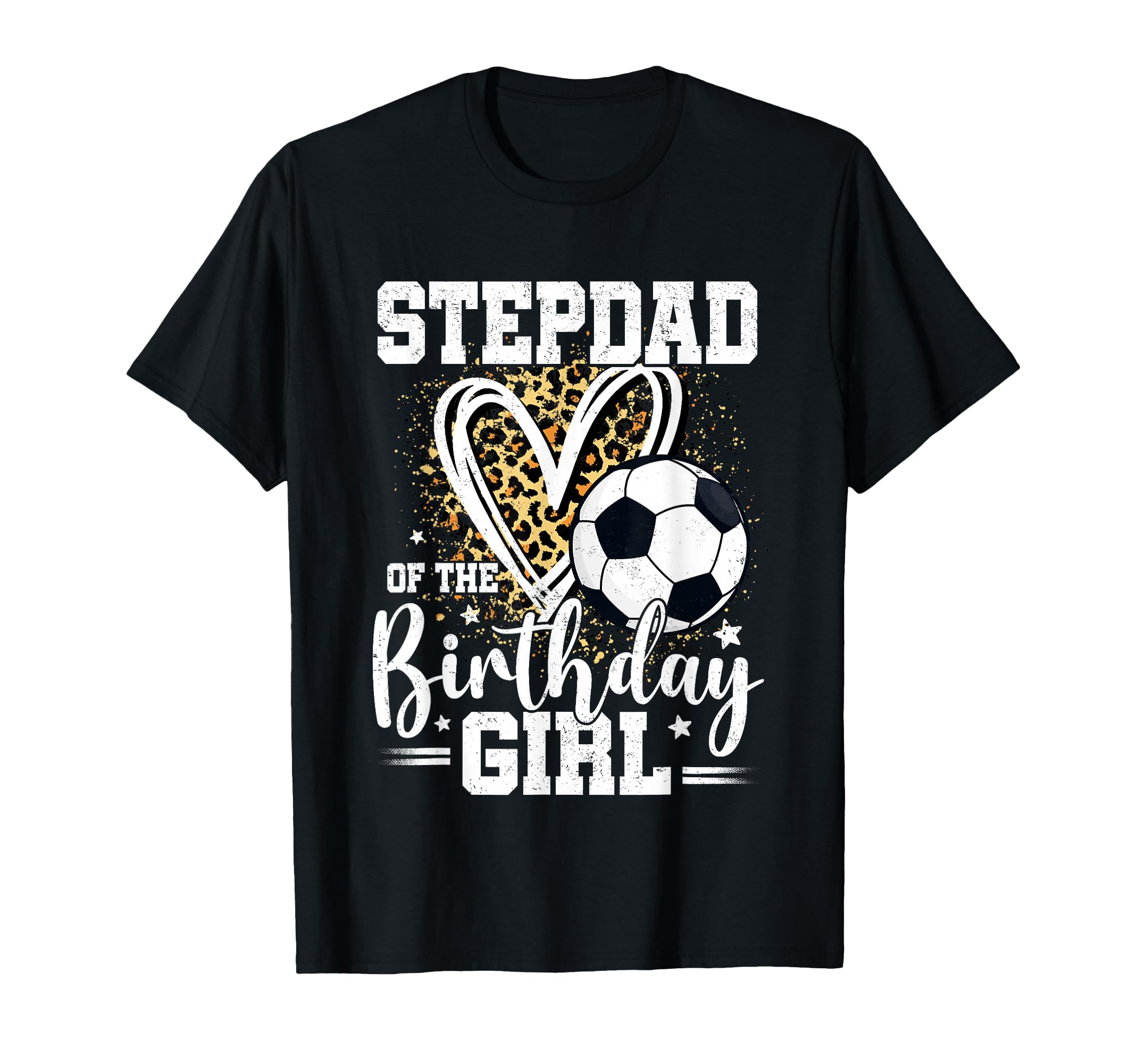 Stepdad Birthday Soccer Ball Leopard T-Shirt - Unique Graphic for Adults - T-Shirt, Sweatshirt, Hoodie
