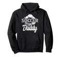 Soccer Daddy Team Player Sport Football Hoodie - Graphic Print for Adults - T-Shirt, Sweatshirt, Hoodie