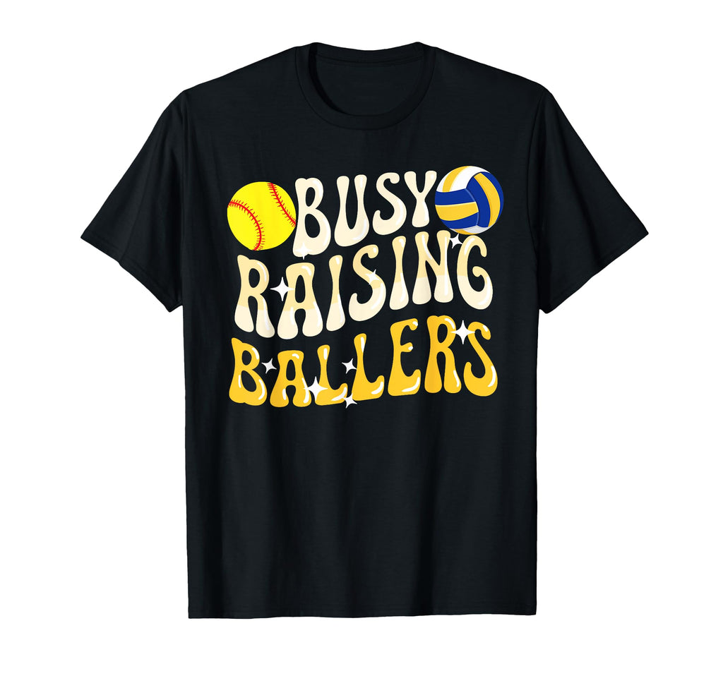 Busy Raising Ballers Volleyball Softball Mom T-Shirt - Graphic Print Unisex - T-Shirt, Sweatshirt, Hoodie