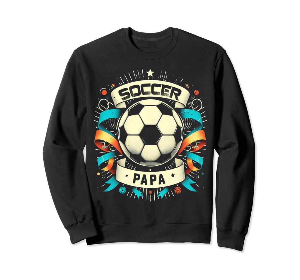 Soccer Papa Family Matching Dad Sweatshirt - Custom Art Print for Adults - T-Shirt, Sweatshirt, Hoodie