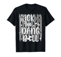Kick Dang Ball Funny Soccer Game Day T-Shirt - Minimalist Print Unisex - T-Shirt, Sweatshirt, Hoodie