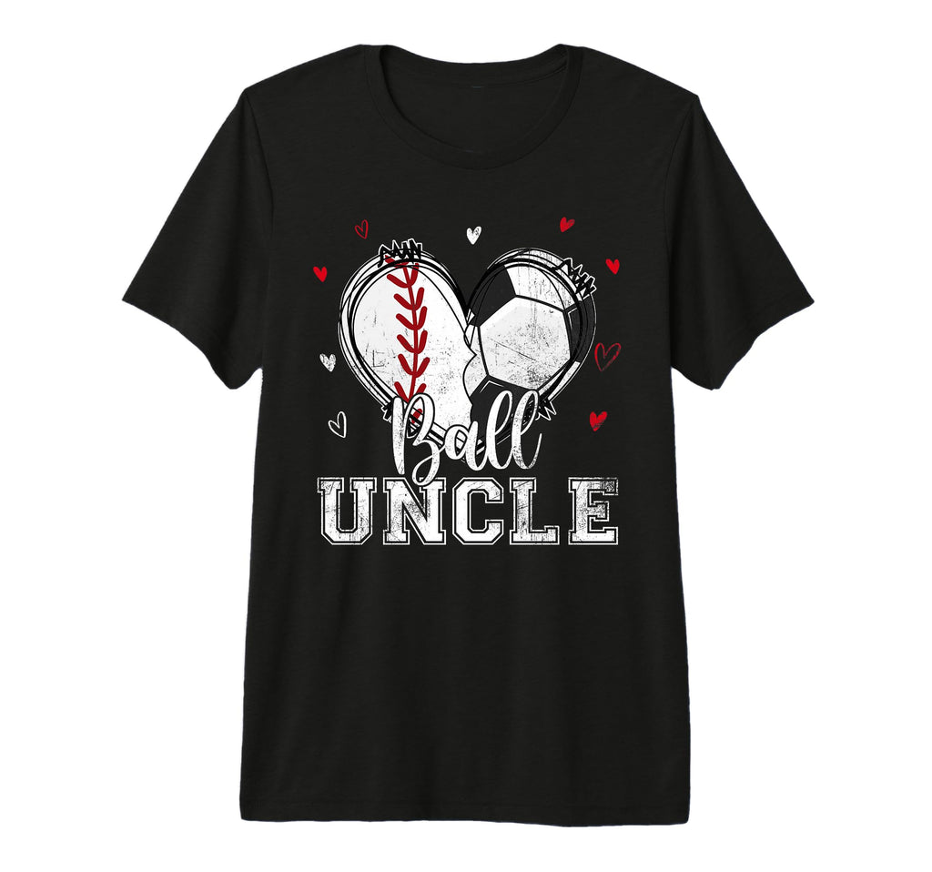 Ball Uncle Baseball Soccer Heart Nana T-Shirt - Trendy Graphic Men Women - T-Shirt, Sweatshirt, Hoodie