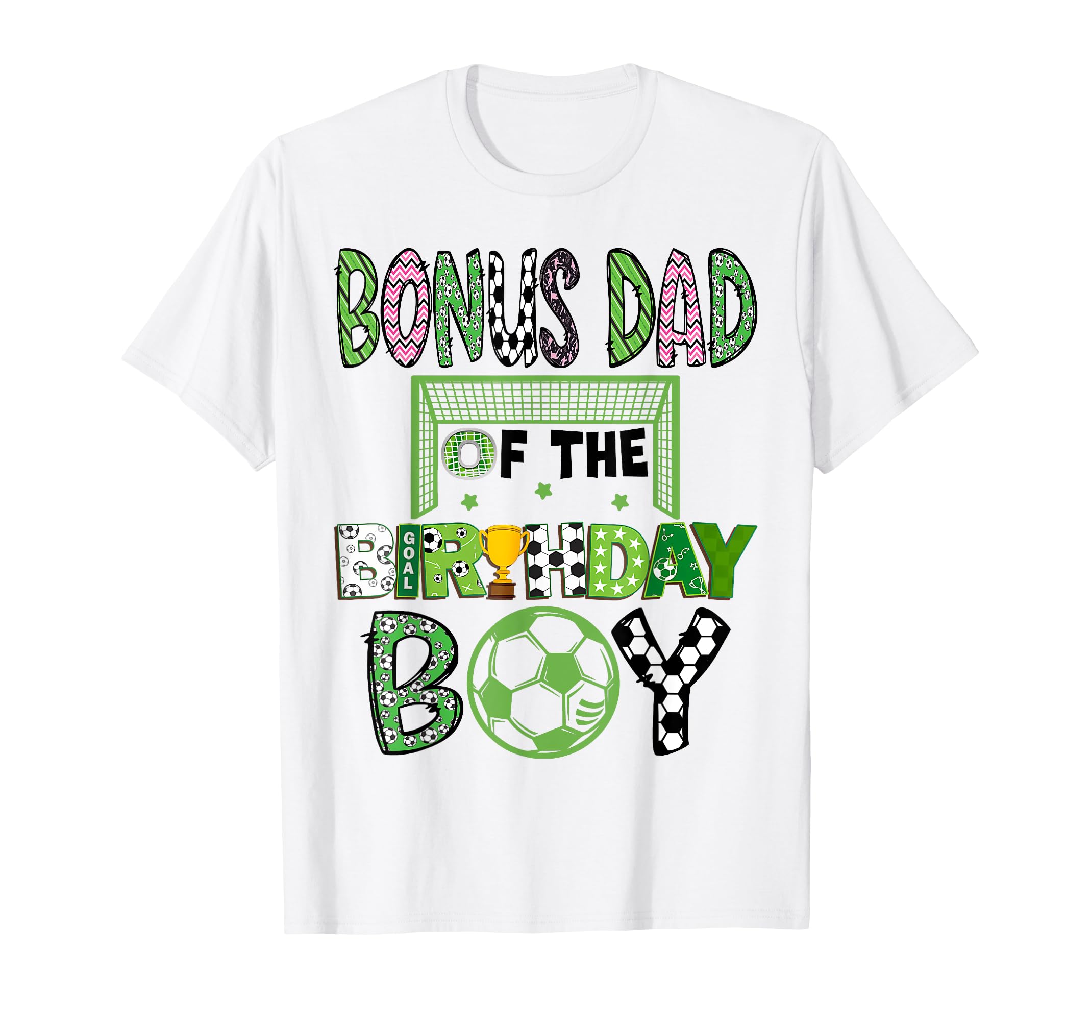 Bonus Dad Birthday Soccer Lover Party T-Shirt - Trendy Graphic Men Women - T-Shirt, Sweatshirt, Hoodie