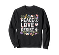 Protest Peace Love Floral Resist T-Shirt - Fun Novelty Design for Adults - T-Shirt, Sweatshirt, Hoodie