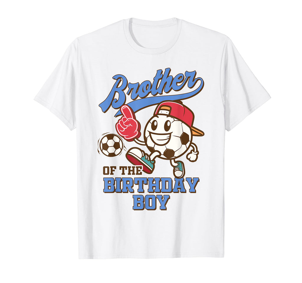 Soccer Brother Birthday Family Brother T-Shirt - Novelty Apparel Unisex - T-Shirt, Sweatshirt, Hoodie