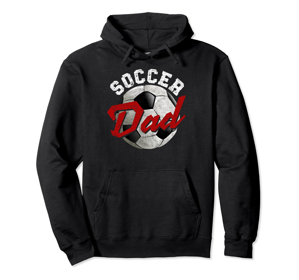 Soccer Dad Fathers Day Father Soccer Hoodie - Unique Graphic for Adults - T-Shirt, Sweatshirt, Hoodie