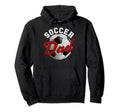 Soccer Dad Fathers Day Father Soccer Hoodie - Unique Graphic for Adults - T-Shirt, Sweatshirt, Hoodie