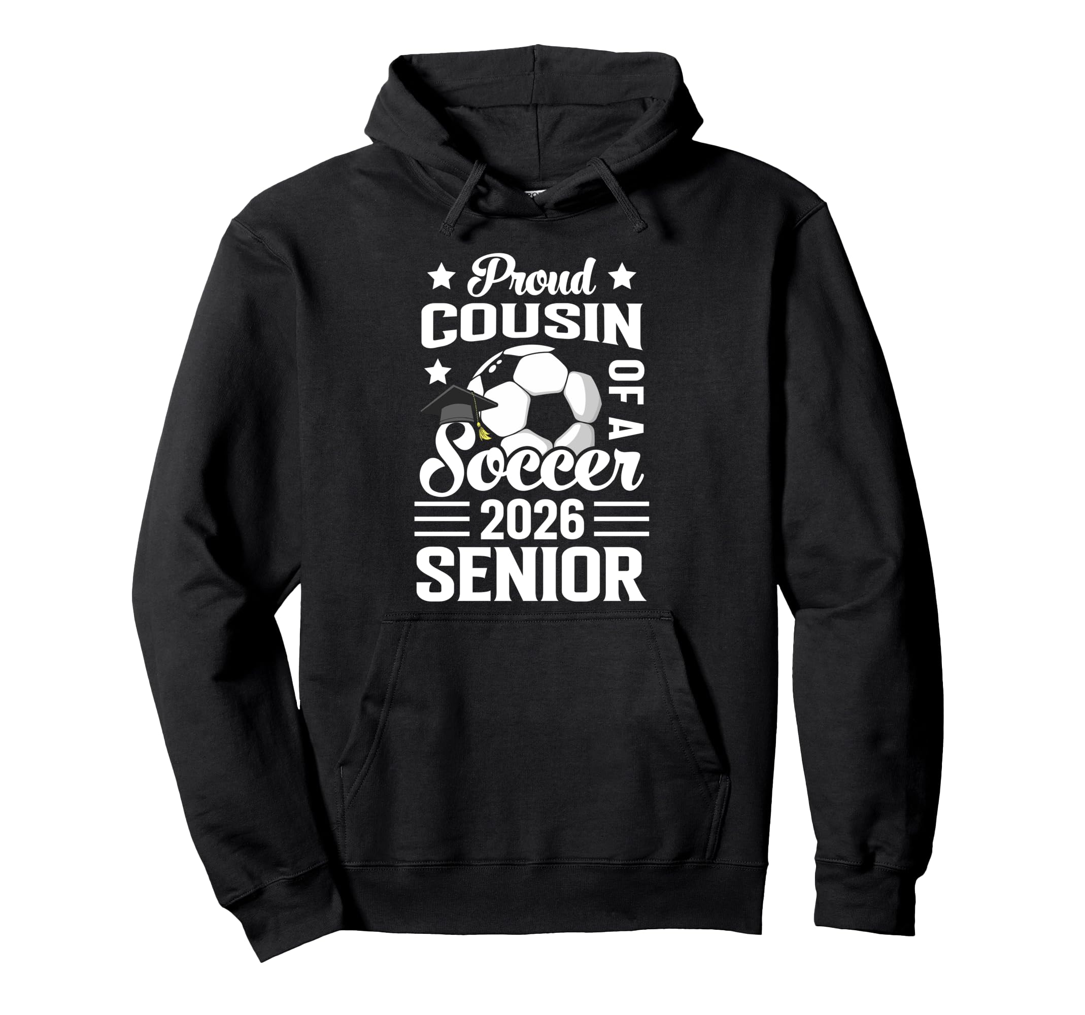 Proud Cousin Soccer Senior 2026 Hoodie - Novelty Apparel Men Women - T-Shirt, Sweatshirt, Hoodie