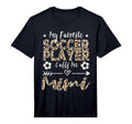 Mens My Favorite Soccer Player Calls T-Shirt - Custom Art Print for Adults - T-Shirt, Sweatshirt, Hoodie