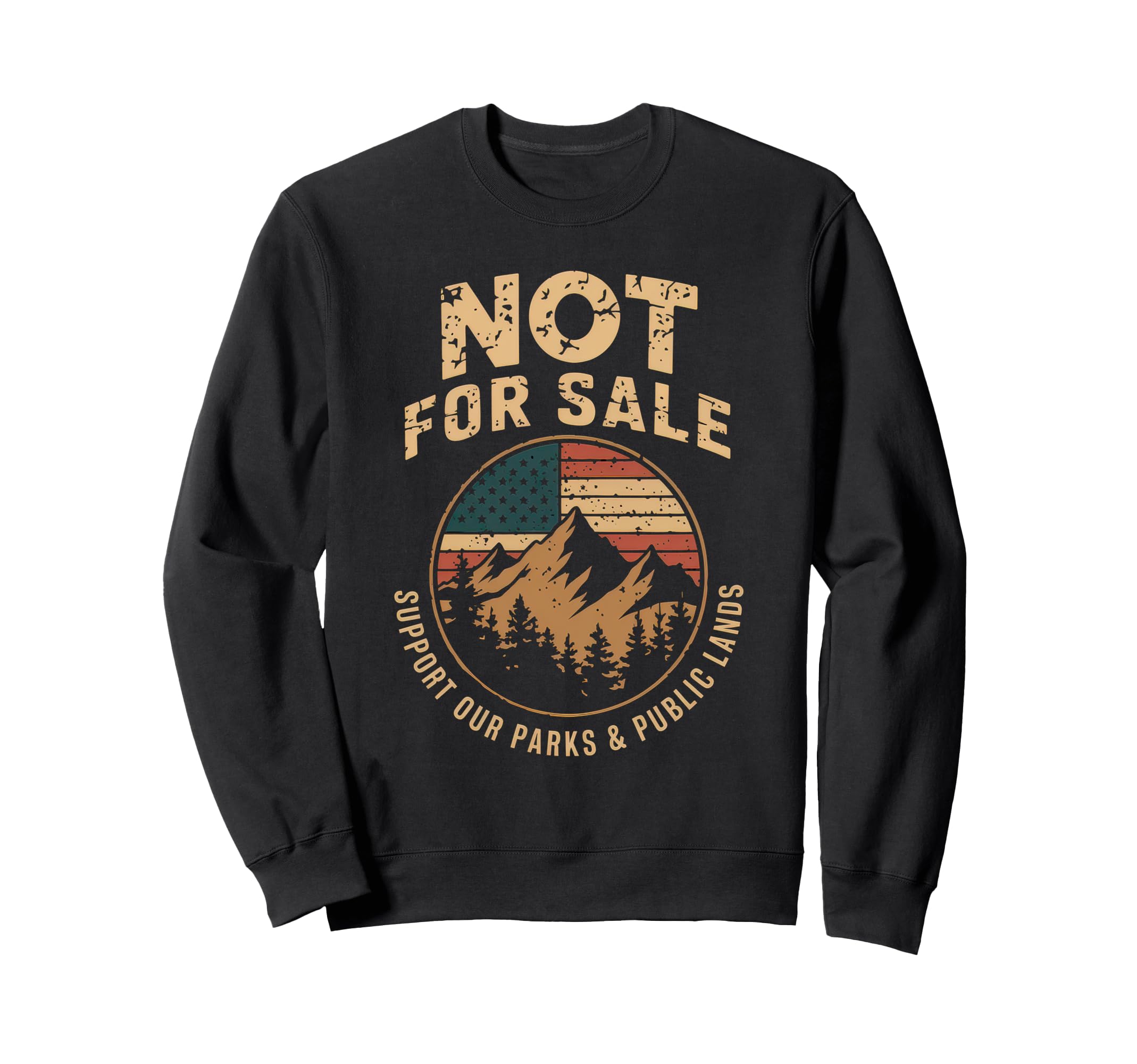 Not Sale Protect Our National Park Sweatshirt - Graphic Print for Adults - T-Shirt, Sweatshirt, Hoodie