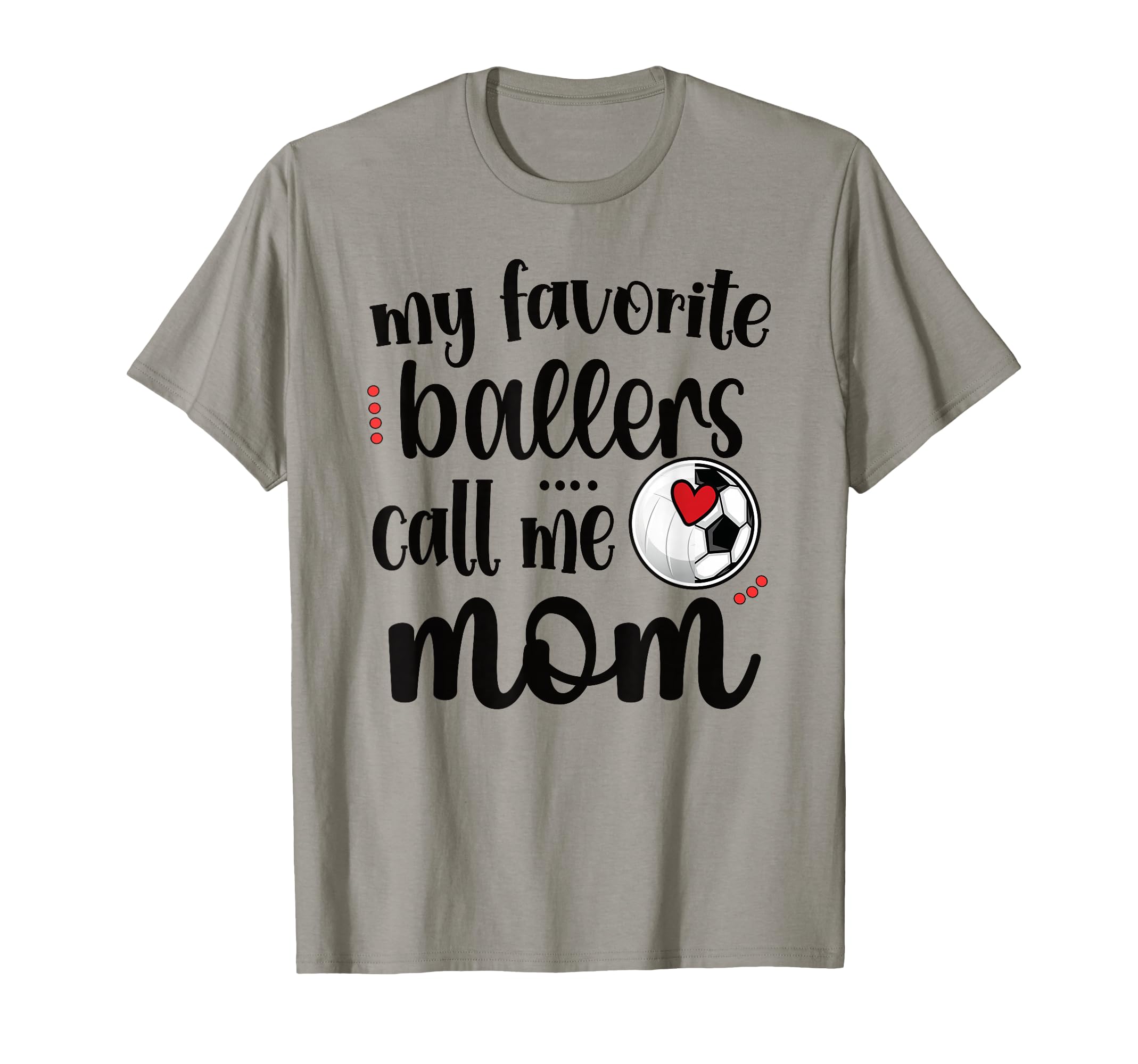 Favorite Soccer Volleyball Players Call T-Shirt - Novelty Apparel Unisex - T-Shirt, Sweatshirt, Hoodie