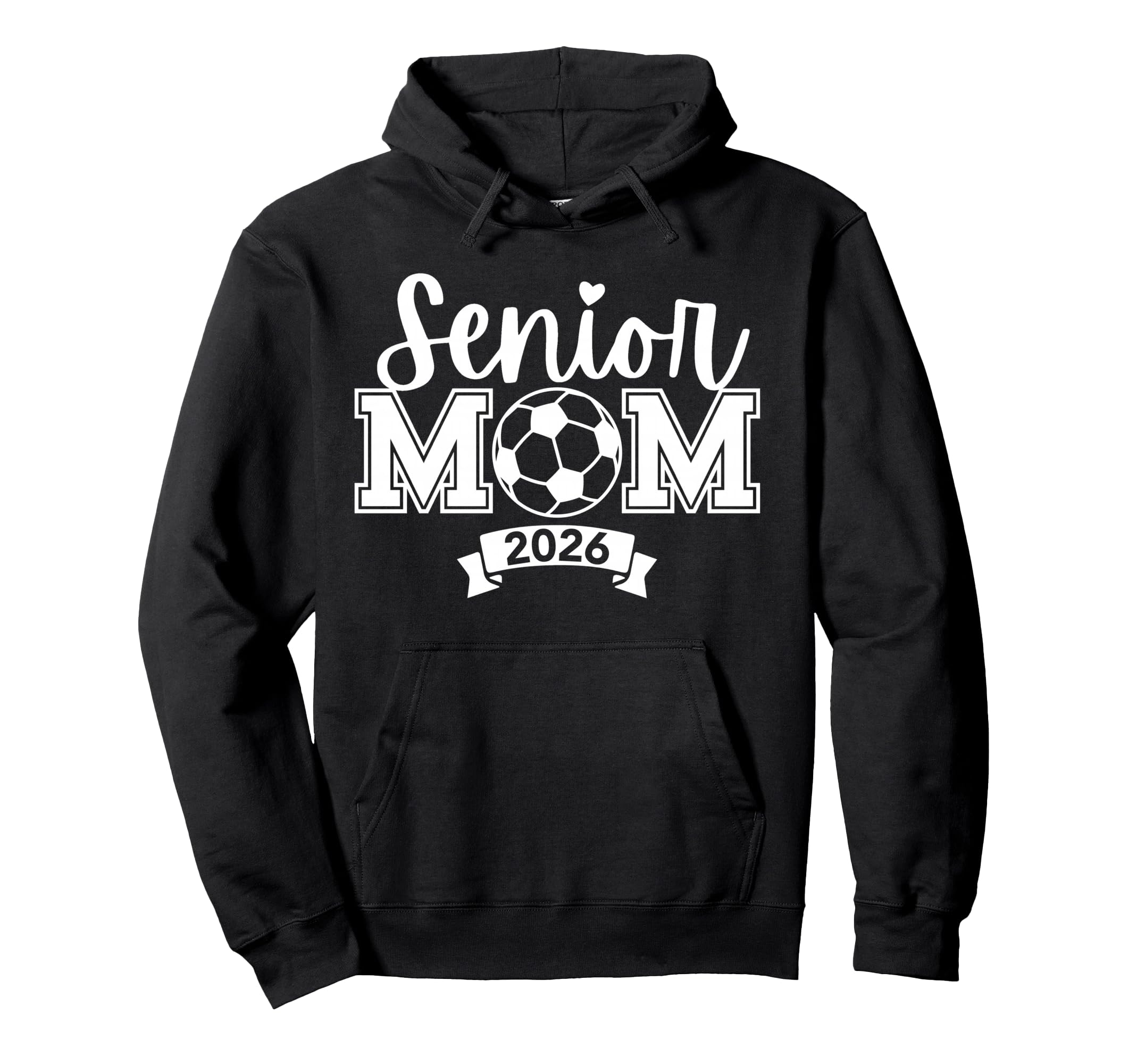 Senior 2026 Proud Soccer Mom High Hoodie - Trendy Graphic for Adults - T-Shirt, Sweatshirt, Hoodie
