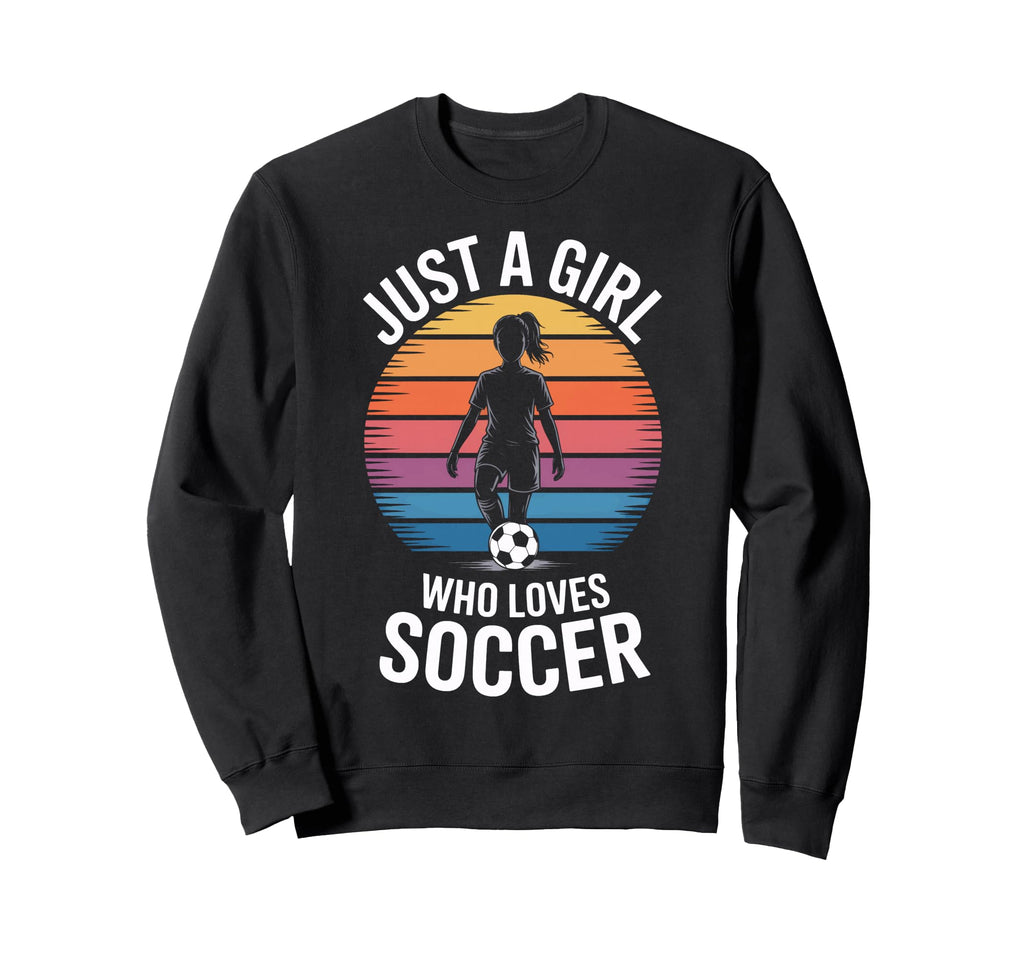 Soccer Enthusiast Just Who Sweatshirt - Casual Everyday Wear for Adults - T-Shirt, Sweatshirt, Hoodie