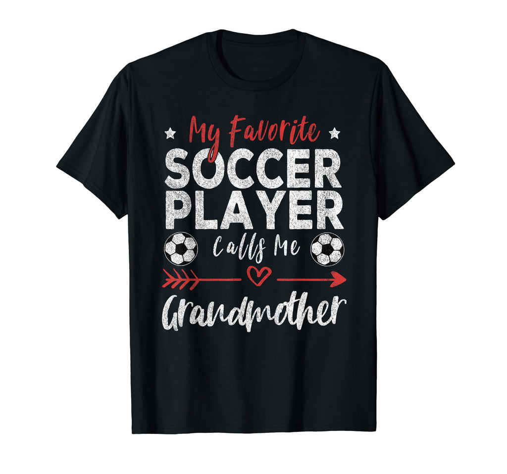 My Favorite Soccer Player Calls Me T-Shirt - Novelty Apparel Unisex - T-Shirt, Sweatshirt, Hoodie