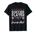 My Favorite Soccer Player Calls Me T-Shirt - Novelty Apparel Unisex - T-Shirt, Sweatshirt, Hoodie
