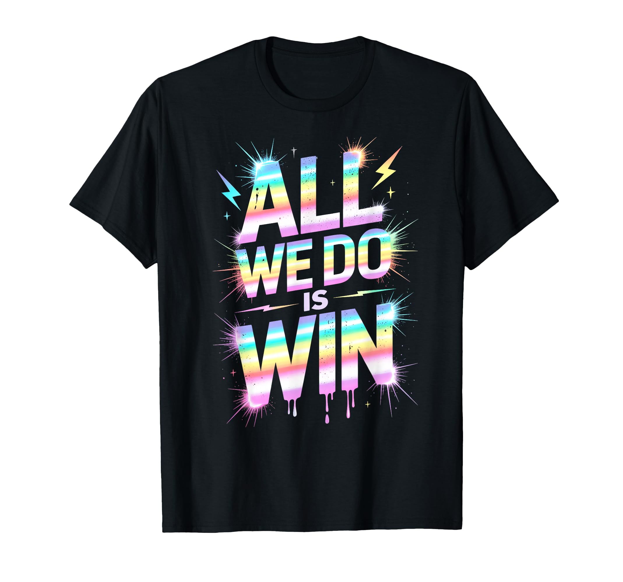 Lets Go All We Do Is Win Spirit T-Shirt - Aesthetic Graphic for Adults - T-Shirt, Sweatshirt, Hoodie