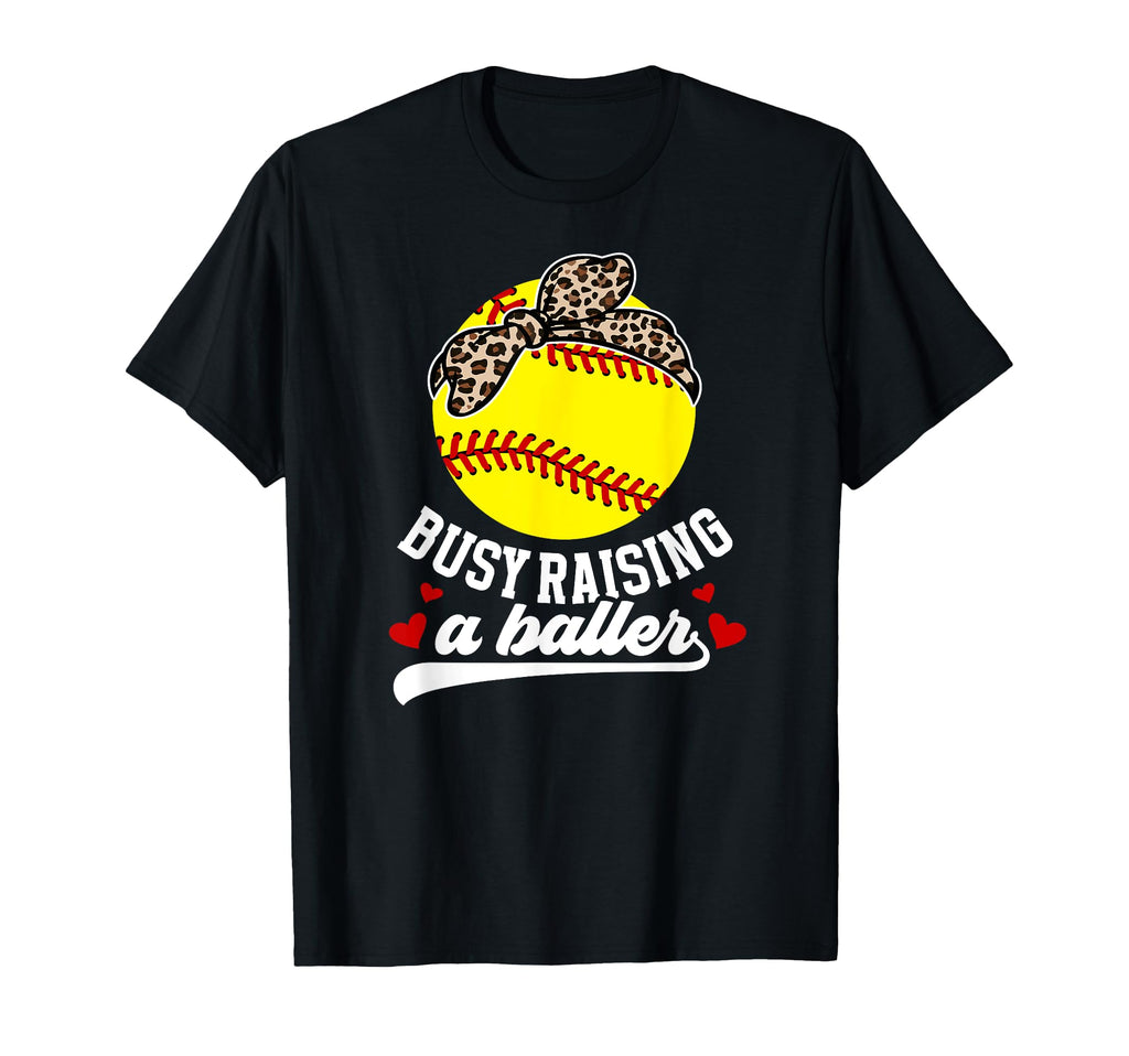 Busy Raising Baller Softball Mom T-Shirt - Streetwear Style for Adults - T-Shirt, Sweatshirt, Hoodie