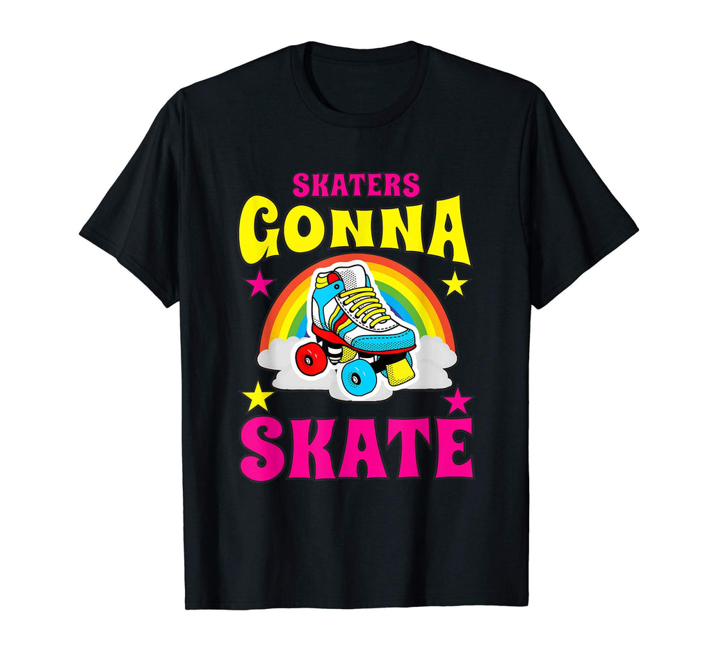 Skaters Gonna Skate Roller Skate T-Shirt - Unique Graphic Men Women - T-Shirt, Sweatshirt, Hoodie