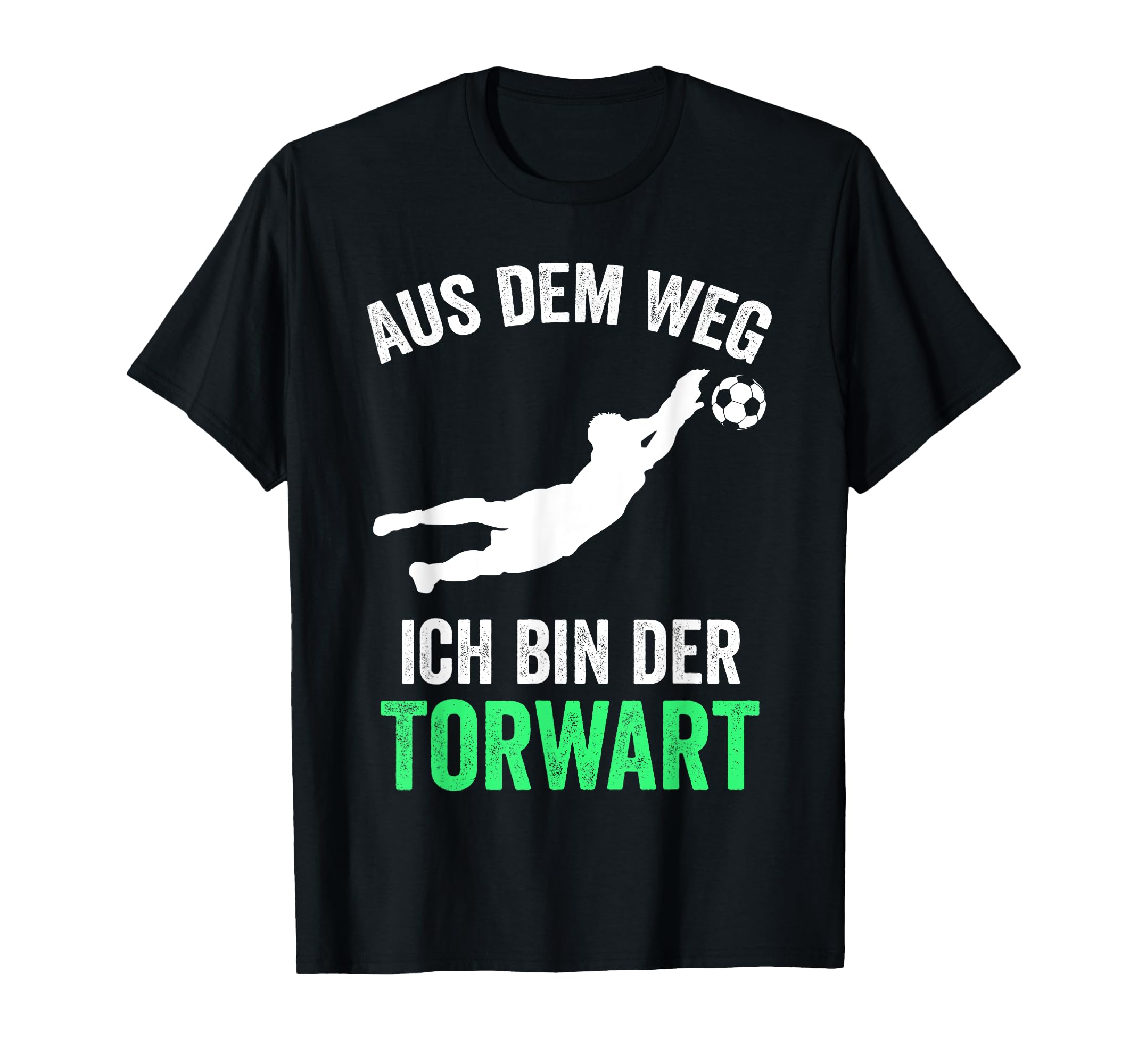Goalkeeper Football Player Goalkeeper Funny T-Shirt - Graphic Print Unisex - T-Shirt, Sweatshirt, Hoodie