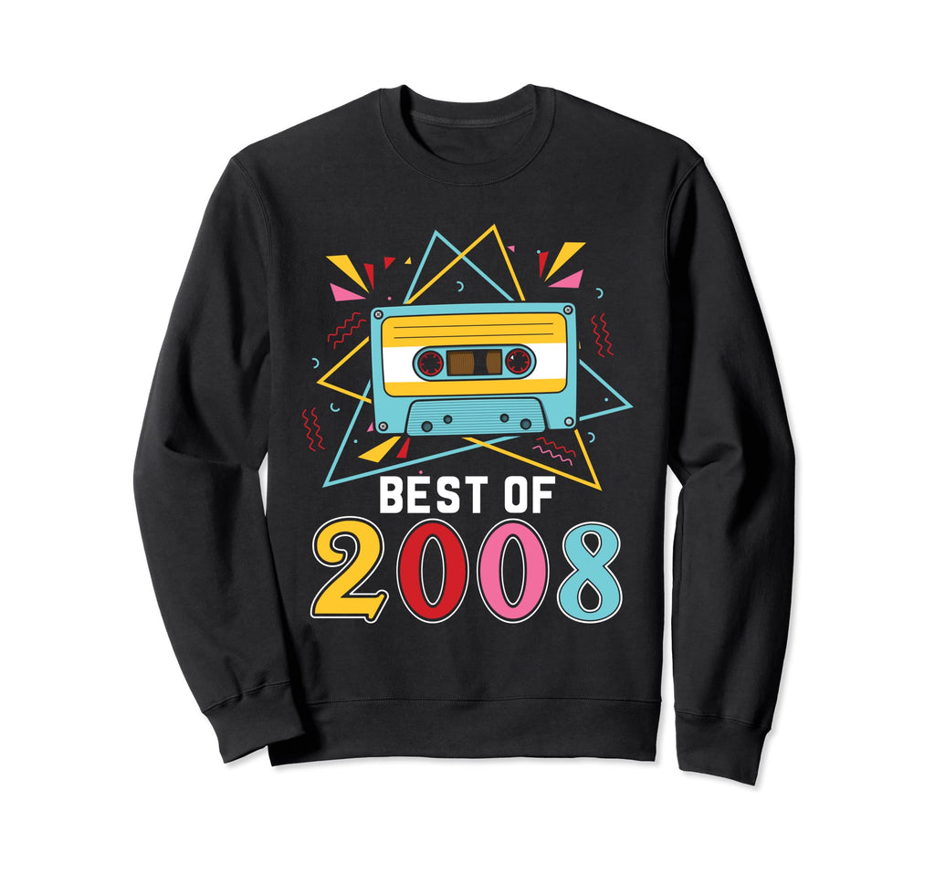 Best 2008 Cassette Tape 15 Years Sweatshirt - Fun Novelty Design Men Women - T-Shirt, Sweatshirt, Hoodie