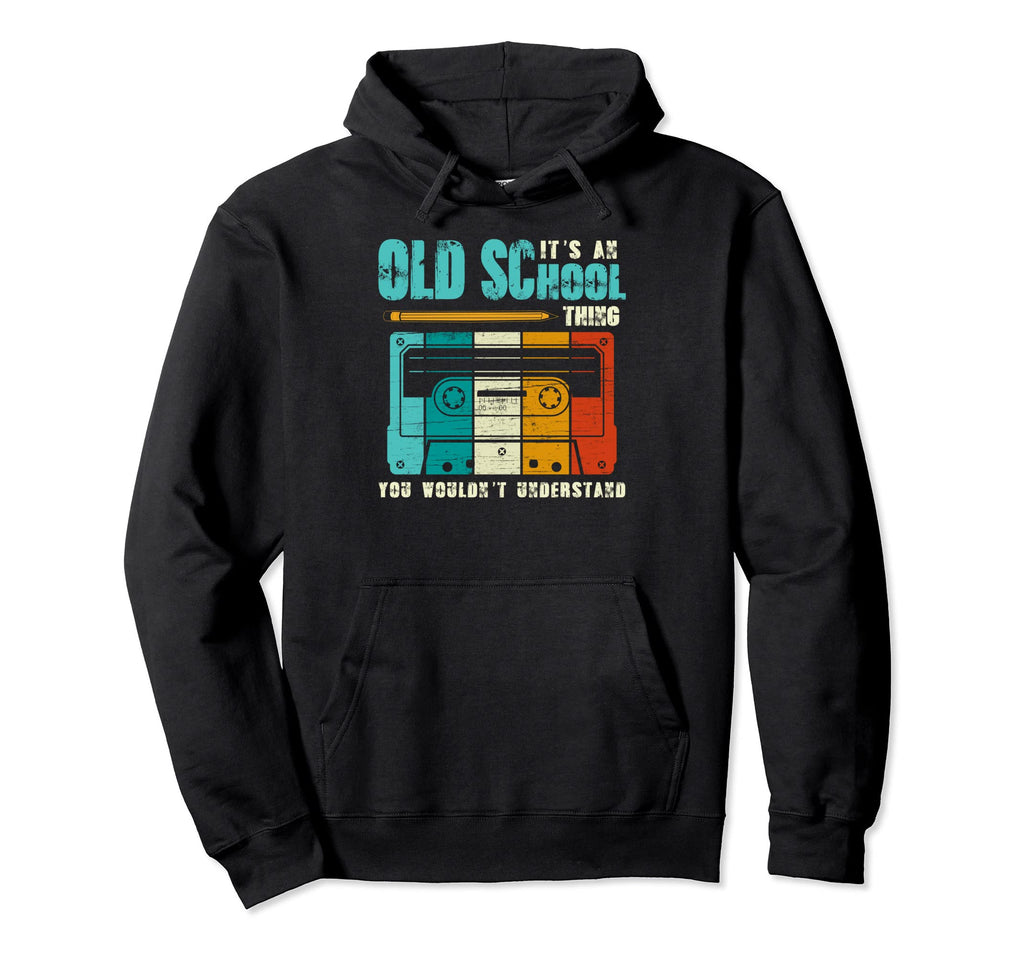 Its Old School Things Cassette Tape Hoodie - Trendy Graphic Men Women - T-Shirt, Sweatshirt, Hoodie
