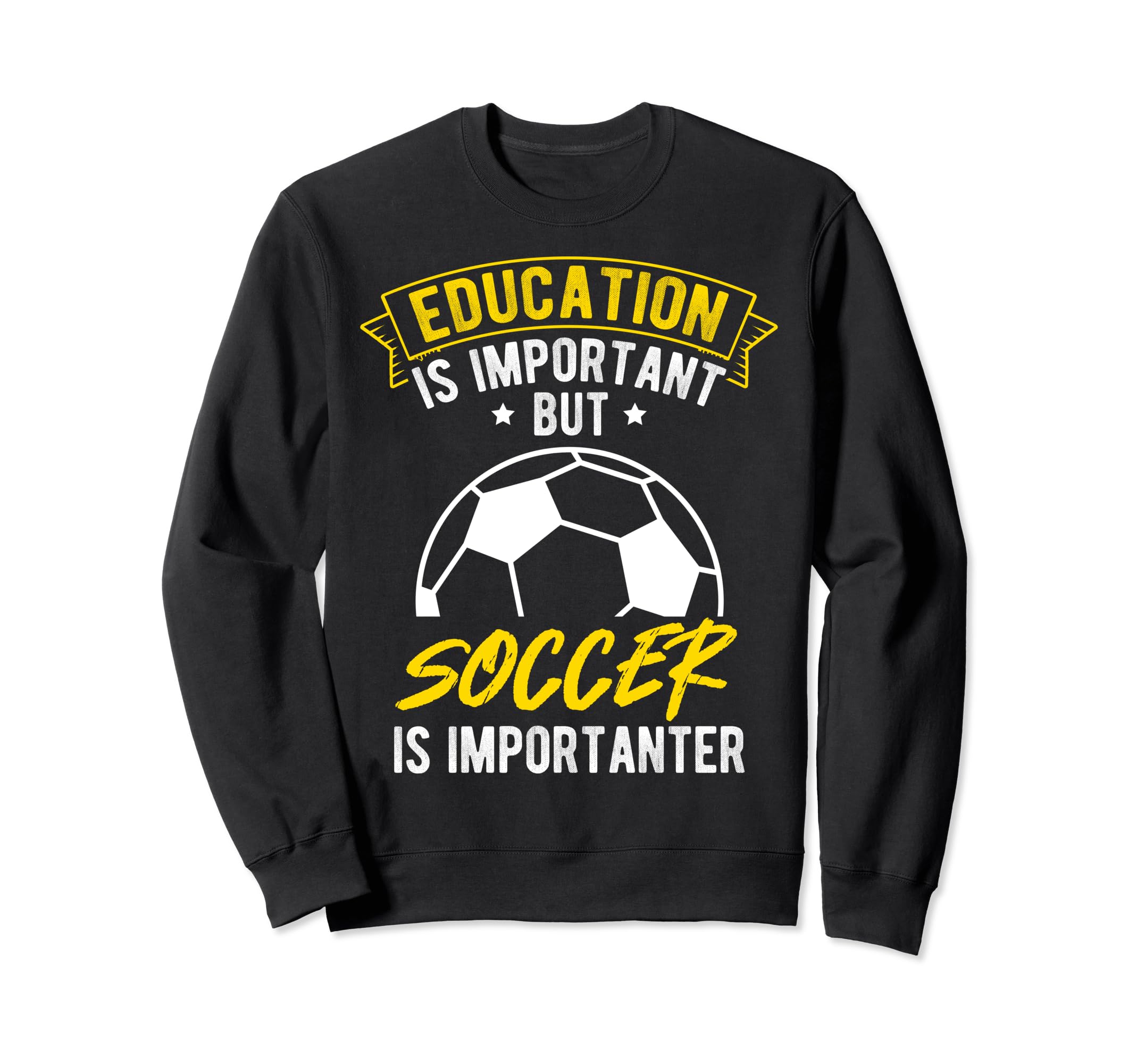 Education Is Important But Soccer Sweatshirt - Custom Art Print for Adults - T-Shirt, Sweatshirt, Hoodie